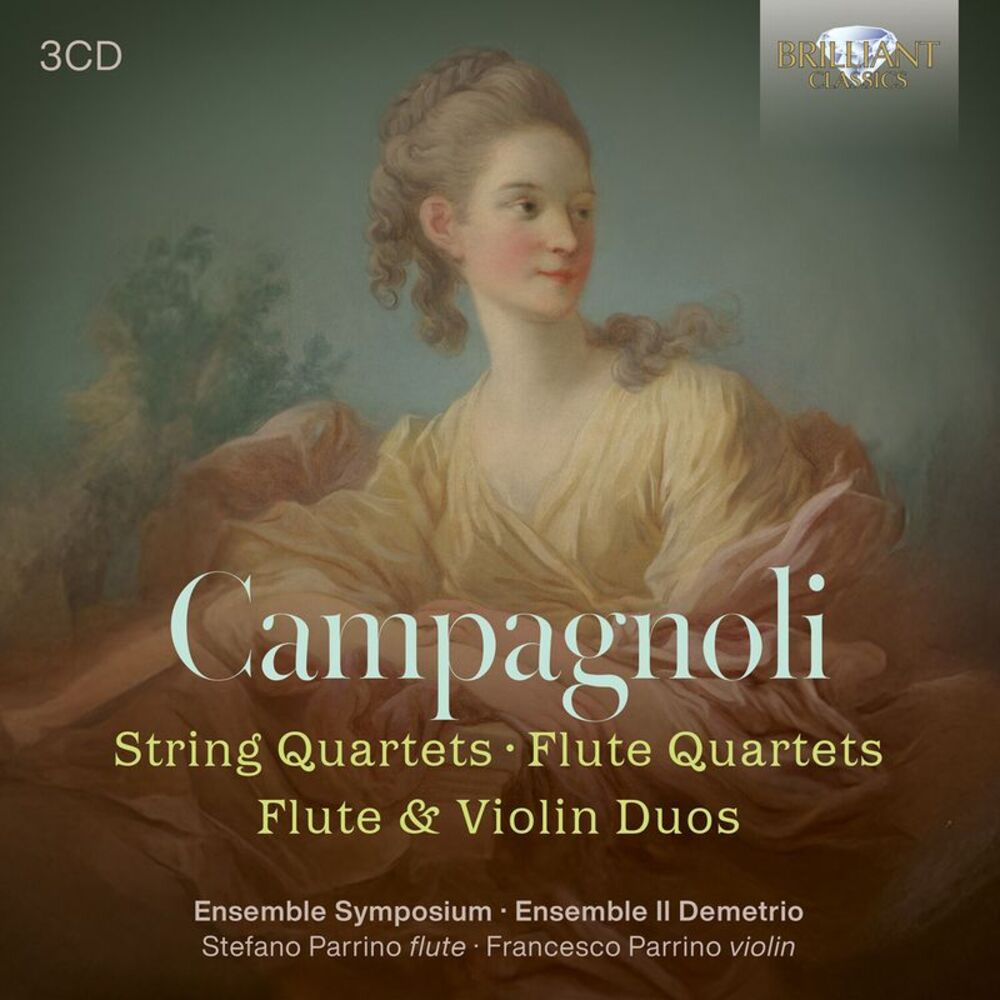 Ensemble Symposium - Campagnoli: String Quartets, Flute Quartets, Flute & Violin